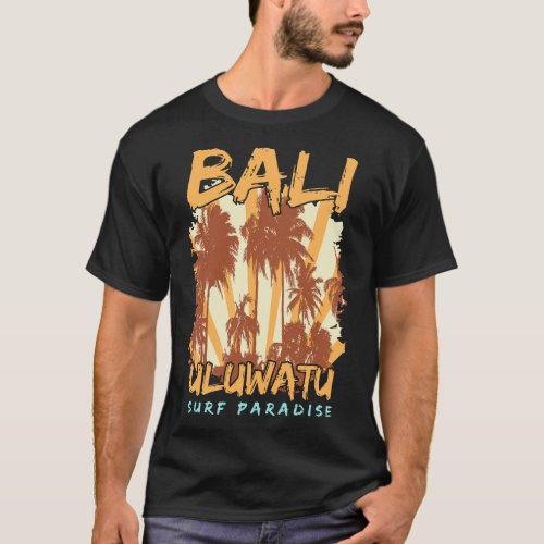 Uluwatu_Bali_surf_paradise_Tee T_Shirt