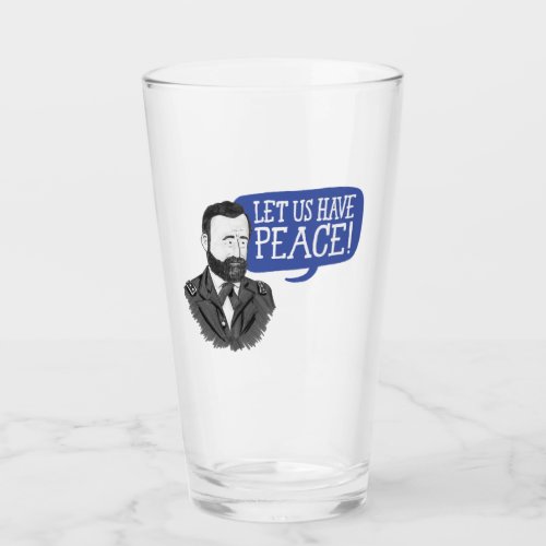 Ulysses S Grant Let us have peace glass