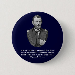 Ulysses S Grant Quotes Pinback Button Ulysses S Grant Quotes Pinback Button