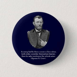 Ulysses S. Grant quotes. Pinback Button