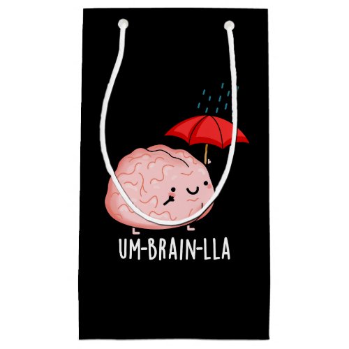 Um_brain_lla Funny Brain Puns Dark BG Small Gift Bag