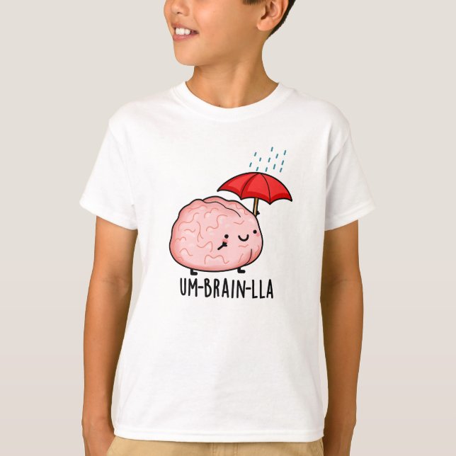 Um-brain-lla Funny Brain Puns  T-Shirt (Front)