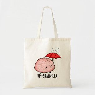 Um-brain-lla Funny Brain Puns Tote Bag
