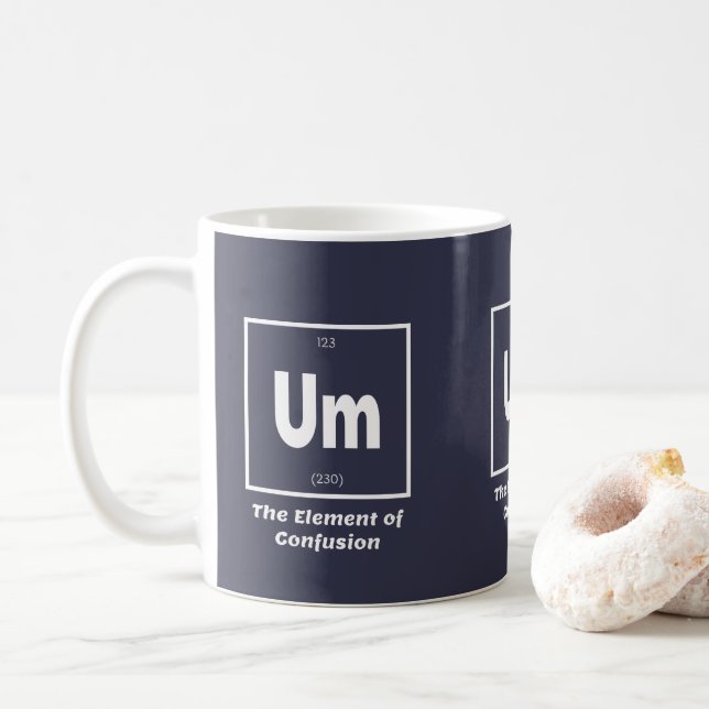 Um Element of Confusion Chemestry Funny Coffee Mug (With Donut)