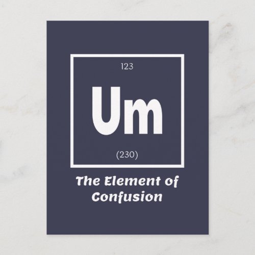 Um Element of Confusion Chemestry Funny Postcard