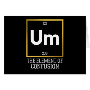 Um The Element of Confusion T-Shirt Cards