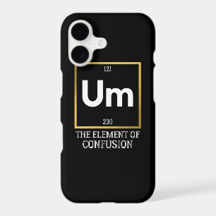 Um The Element of Confusion T-Shirt iPhone 17 Case