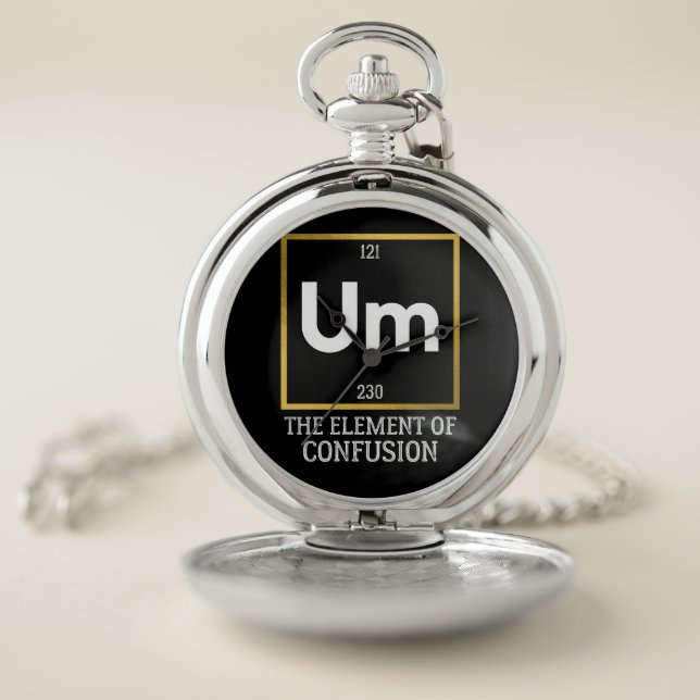 Um The Element of Confusion T-Shirt Pocket Watch (Inside)