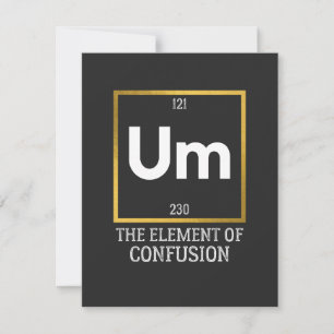 Um The Element of Confusion T-Shirt Thank You Card