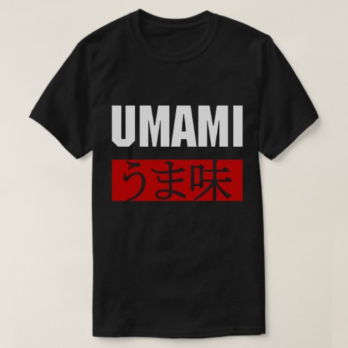 UMAMI うま味 T_Shirt