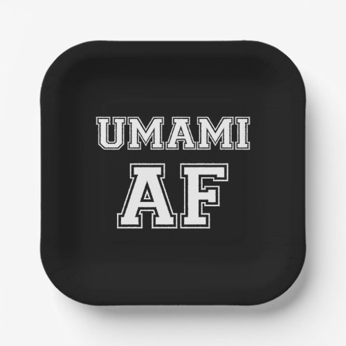 UMAMI AF PAPER PLATES
