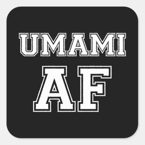 UMAMI AF SQUARE STICKER