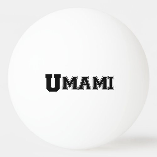 UMAMI COLLEGE PING PONG BALL