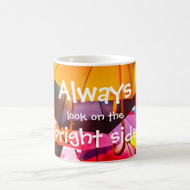Umbrellas // Always look on the bright side Coffee Mug (Center)