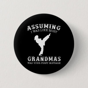 Uming I Was Like Most Grandmas First Mistake - Kar Button