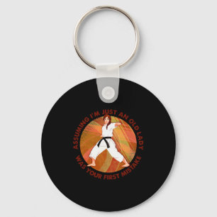 Uming I'm Just An Old Lady Karate Was Your First M Keychain