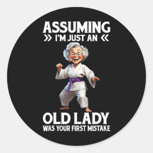Uming I'm Just An Old Lady Was Your First Mistake Classic Round Sticker