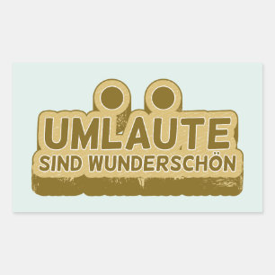 Umlaute sind wunderschön Geman Language UMLAUT Rectangular Sticker