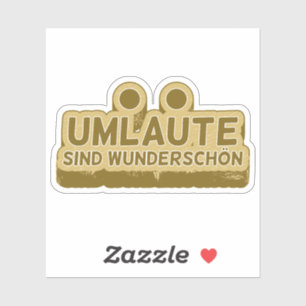 Umlaute sind wunderschön Geman Language UMLAUT Sticker