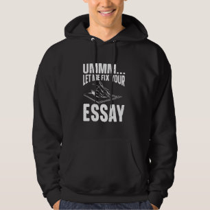 Ummm Let Me Fix Your Essay, Writing Coach Hoodie