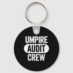 Umpire Audit Crew Keychain