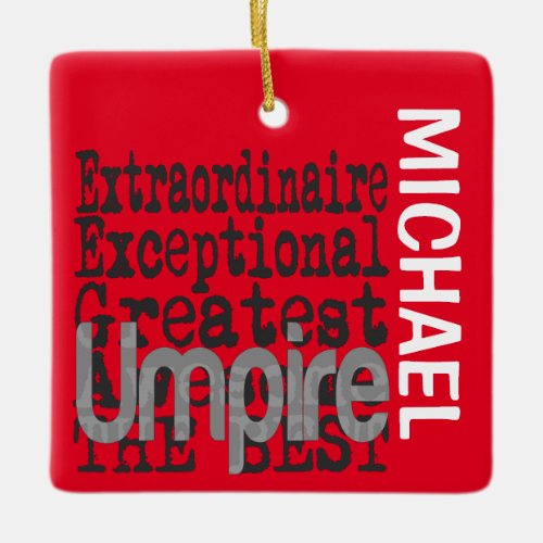 Umpire Extraordinaire CUSTOM Ceramic Ornament