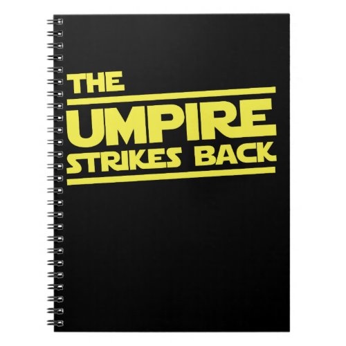 Umpire Strikes Back Baseball Pun Apparel Notebook