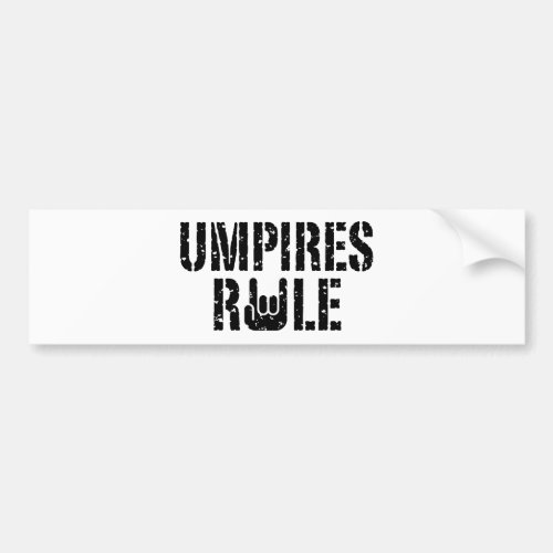 Umpires Rule Bumper Sticker