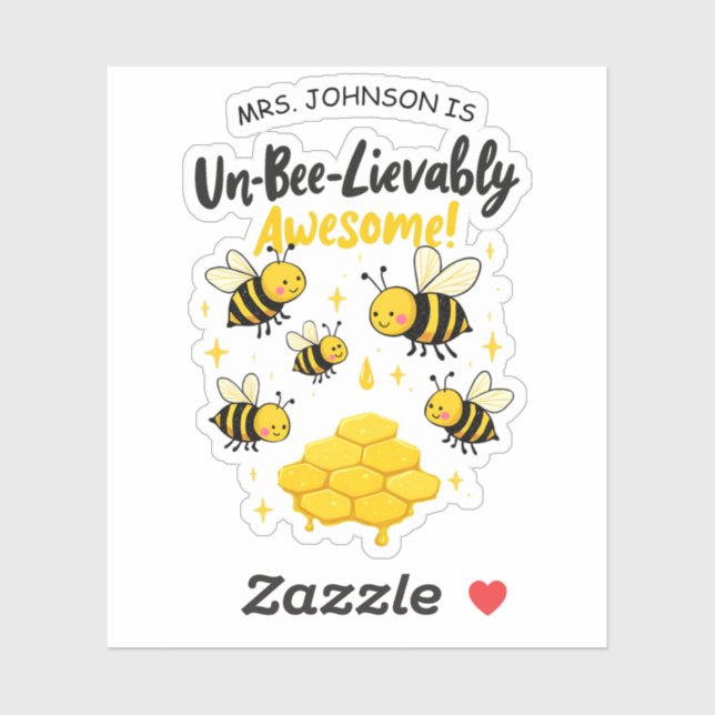 Un-Bee-Lievably Awesome Teacher Gift Cute Bee Sticker (Sheet)