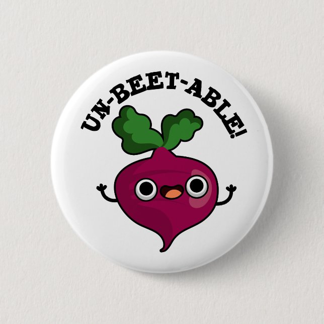 Un-beet-able cute Veggie Beet Pun  Button (Front)