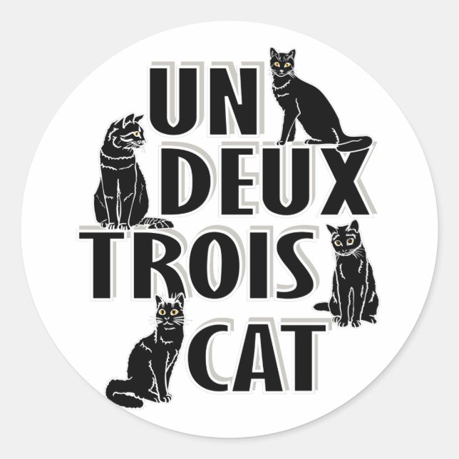Un Deux Trois Cat - French Pun Classic Round Sticker (Front)