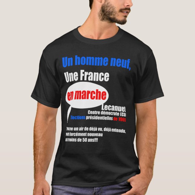 Un Homme neuf, Une France En Marche 2017 - 1965 T-Shirt (Front)