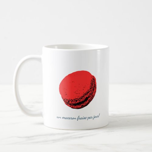 un macaron fraise par jour coffee mug