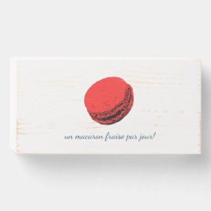 un macaron fraise par jour! wooden box sign