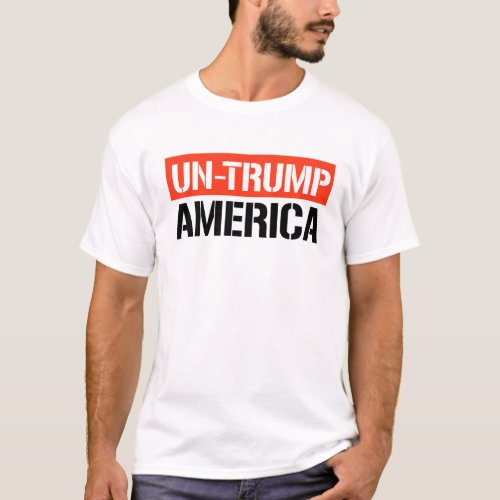 Un_Trump America T_Shirt