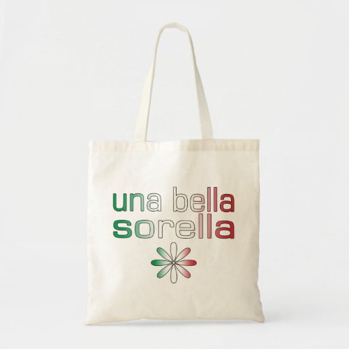Una Bella Sorella Italy Flag Colors Tote Bag