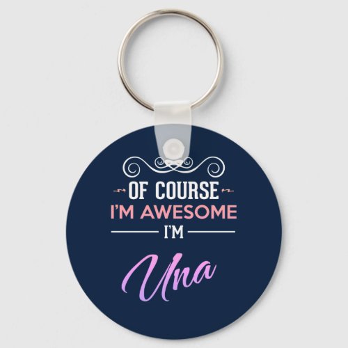 Una Of Course Im Awesome Name T_Shirt Keychain