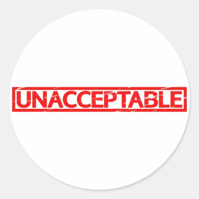 Unacceptable Stamp Classic Round Sticker (Front)