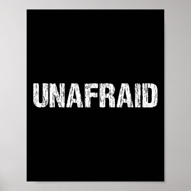 Unafraid Motivation Perseverance Insration Unaloge Poster (Front)