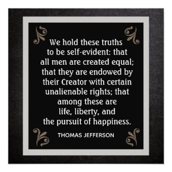 Unalienable rights --Jefferson Quote Poster Print | Zazzle