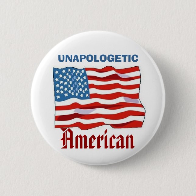 Unapologetic American Pinback Button (Front)