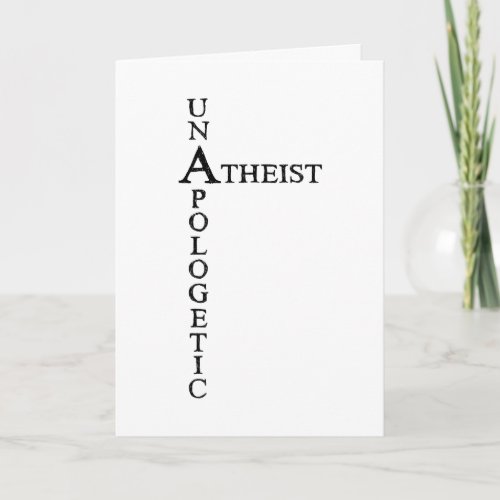 Unapologetic Atheist Card