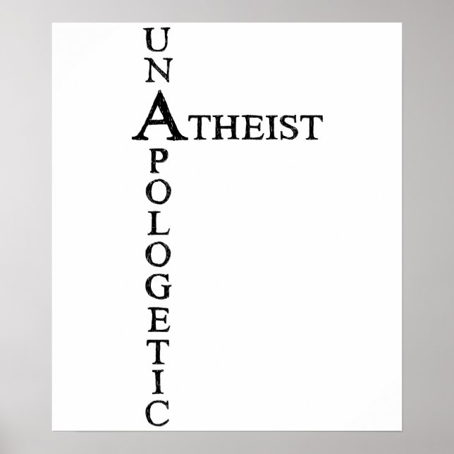 Unapologetic Atheist Poster (Front)