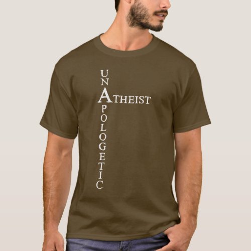 Unapologetic Atheist T_Shirt