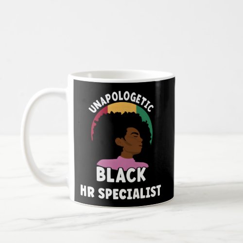Unapologetic Black Hr Specialist Afro Junenth Prou Coffee Mug