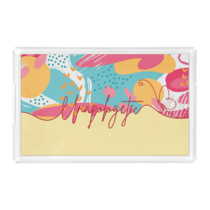 Unapologetic Bold Feminine Statement Acrylic Tray