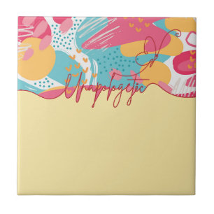 Unapologetic Bold Feminine Statement Ceramic Tile