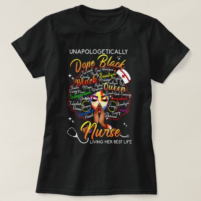 Unapologetic Dope Black Nurse Rn Practitioner A... T-Shirt (Design Front)