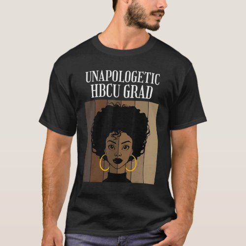 Unapologetic Hbcu Grad Historical Black College Un T_Shirt