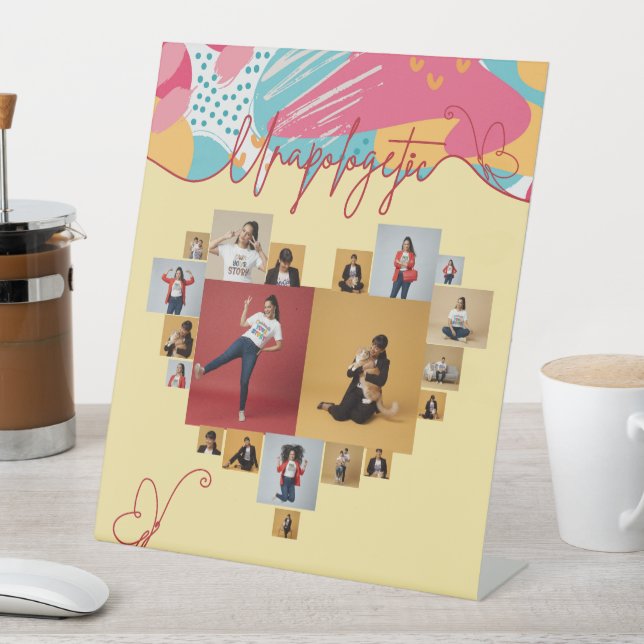 Unapologetic Personalized Feminine Photo Collage Pedestal Sign (In SItu)